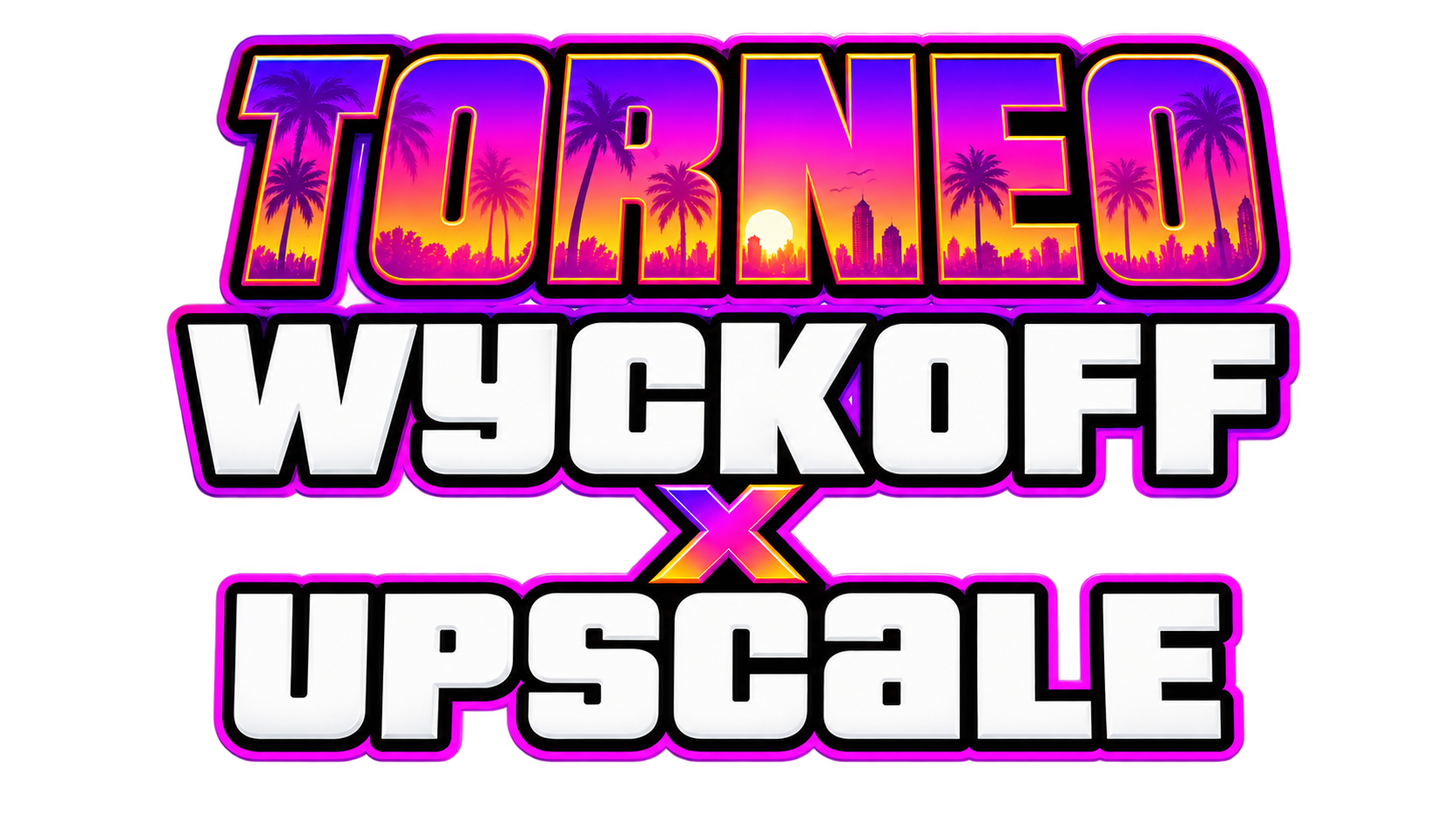 TORNEO WYCKOFF X UPSCALE
